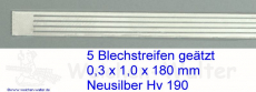 Blechstreifen Neusilber 5 Stück 0,3x1,0x180 mm